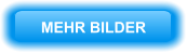 MEHR BILDER